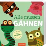 ISBN 9783845812182: Alle müssen gähnen | Maria Höck | Buch | Pappebuch mit Klappen und Ausklappseite | 26 S. | Deutsch | 2015 | arsEdition | EAN 9783845812182