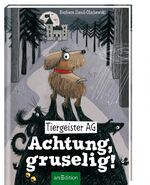 ISBN 9783845820422: Tiergeister AG - Achtung, gruselig! - Ausgezeichnet mit dem Leipziger Lesekompass