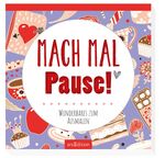 ISBN 9783845820637: Mach mal Pause! - Wunderbares zum Ausmalen