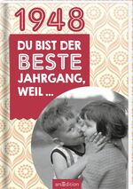 ISBN 9783845823256: 1948 - Du bist der beste Jahrgang, weil...