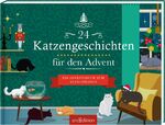 ISBN 9783845826431: 24 Katzengeschichten für den Advent | Ein Adventsbuch zum Aufschneiden | Buch | 152 S. | Deutsch | 2018 | ars edition | EAN 9783845826431