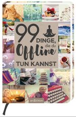 ISBN 9783845827599: 99 Dinge, die du offline tun kannst