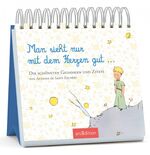 ISBN 9783845831046: Man sieht nur mit dem Herzen gut - Die schönsten Gedanken und Zitate von Antoine de Saint-Exupéry