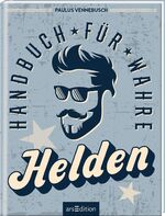 ISBN 9783845836287: Handbuch für wahre Helden