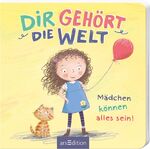 ISBN 9783845836362: Dir gehört die Welt – Mädchen können alles sein!