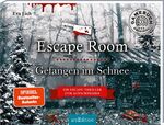 ISBN 9783845839301: Escape Room. Gefangen im Schnee: Ein Escape-Thriller zum Aufschneiden | Das Original. Ein Escape-Room-Thriller zum Aufschneiden