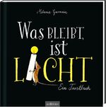 ISBN 9783845843506: Was bleibt, ist Licht - Ein Trostbuch