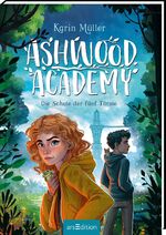 Karin Müller: Ashwood Academy – Die Schu