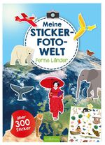 ISBN 9783845845562: Meine Sticker-Fotowelt - Ferne Länder | Über 300 Sticker | Lena Bellermann | Taschenbuch | Softcover mit Stickerbögen | 40 S. | Deutsch | 2022 | arsEdition | EAN 9783845845562