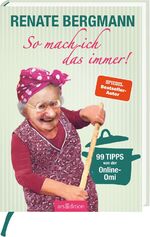 ISBN 9783845849829: So mach ich das immer! : 99 Tipps von der Online-Omi