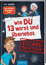 ISBN 9783845850276: Wie DU 13 wirst und überlebst – Escape-Abenteuer