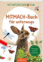 ISBN 9783845854618: Naturforscher-Kids – Mitmach-Buch für unterwegs - Eintragen, Forschen, Entdecken