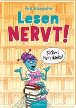 ISBN 9783845854823: Lesen NERVT! - Bücher? Nein, danke! (Lesen nervt! 1)