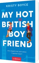 ISBN 9783845855486: My Hot British Boyfriend (Boyfriend 1) - Wie angelt man sich einen Traumprinzen?