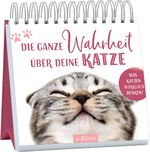 ISBN 9783845855943: Die ganze Wahrheit über deine Katze – Was Katzen wirklich denken!