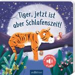 ISBN 9783845858302: Tiger, jetzt ist aber Schlafenszeit! – Mit 5 lustigen Sounds & Lied