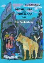 ISBN 9783845902487: Michi, Lisa und Herr Jacco II - Der Zauberberg