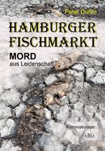 Peter Duhm: Hamburger Fischmarkt - Mord 