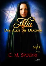 ISBN 9783845915937: Alia - Das Auge des Drachen (Band 4)