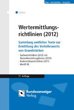 ISBN 9783846200162: Wertermittlungsrichtlinien (2012): Sammlung amtlicher Texte zur Ermittlung des Verkehrswerts von Grundstücken - Sachwertrichtlinie (2012) mit ... - Bodenrichtwertrichtlinie (2011) - WertR 06 Kleiber