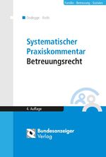 ISBN 9783846202388: Systematischer Praxiskommentar Betreuungsrecht Dodegge, Georg und Roth, Andreas