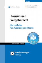 ISBN 9783846206232: Basiswissen Vergaberecht - Ein Leitfaden für Ausbildung und Praxis