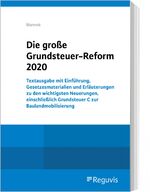 ISBN 9783846211489: Die große Grundsteuer-Reform 2020: Textausgabe mit Einführung, Gesetzesmaterialien und Erläuterungen zu den wichtigsten Neuerungen, einschließlich Grundsteuer C zur Baulandmobilisierung