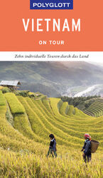 ISBN 9783846404164: POLYGLOTT on tour Reiseführer Vietnam - Zehn individuelle Touren durch das Land