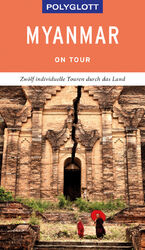 ISBN 9783846404324: POLYGLOTT on tour Reiseführer Myanmar – Zwölf individuelle Touren durch das Land