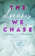 ISBN 9783846601877: The dreams we chase - Emerald Bay, Band 3