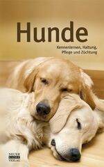 ISBN 9783846800041: Hunde - Kennenlernen, Haltung, Pflege und Züchtung