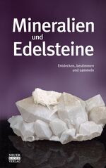 ISBN 9783846800126: Mineralien und Edelsteine: Entdecken, bestimmen und sammeln