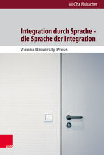 ISBN 9783847102038: Integration durch Sprache – die Sprache der Integration – Eine kritische Diskursanalyse zur Rolle der Sprache in der Schweizer und Basler Integrationspolitik 1998–2008