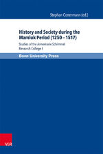 ISBN 9783847102281: History and Society during the Mamluk Period (1250–1517) – Studies of the Annemarie Schimmel Research College I