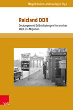 ISBN 9783847102557: Reizland DDR – Deutungen und Selbstdeutungen literarischer West-Ost-Migration