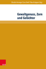 ISBN 9783847102571: Gewaltgenuss, Zorn und Gelächter - Die emotionale Seite der Gewalt in Literatur und Historiographie des Mittelalters und der Frühen Neuzeit