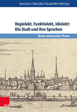 ISBN 9783847102984: Regiolekt, Funktiolekt, Idiolekt: Die Stadt und ihre Sprachen