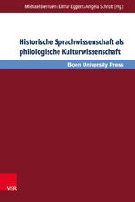 ISBN 9783847104476: Historische Sprachwissenschaft als philologische Kulturwissenschaft