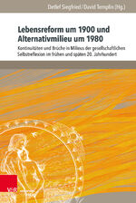 ISBN 9783847110125: Lebensreform um 1900 und Alternativmilieu um 1980 - Kontinuitäten und Brüche in Milieus der gesellschaftlichen Selbstreflexion im frühen und späten 20. Jahrhundert