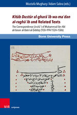 ISBN 9783847111139: Kitab Dustur al-ghara ib wa-madan al-ragha ib and Related Texts