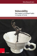 ISBN 9783847117049: Vulnerability - Real, Imagined, and Displayed Fragility in Language and Society