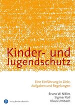 ISBN 9783847400547: Kinder- und Jugendschutz: Eine Einführung in Ziele, Aufgaben und Regelungen