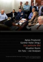 ISBN 9783847401605: Das politische Bild - Situation Room: Ein Foto – vier Analysen