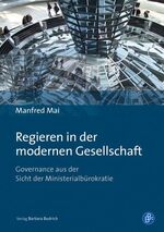 ISBN 9783847405184: Regieren in der modernen Gesellschaft - Governance aus der Sicht der Ministerialbürokratie