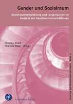 ISBN 9783847406051: Gender und Sozialraum - Sozialraumentwicklung und -organisation im Kontext der Geschlechterverhältnisse