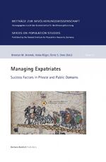 ISBN 9783847420316: Managing Expatriates - Success Factors in Private and Public Domains