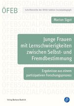 ISBN 9783847420842: Junge Frauen mit Lernschwierigkeiten zwischen Selbst- und Fremdbestimmung - Ergebnisse aus einem partizipativen Forschungsprozess