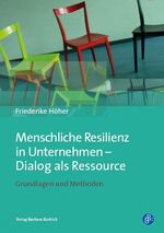 ISBN 9783847421092: Menschliche Resilienz in Unternehmen – Dialog als Ressource - Grundlagen und Methoden