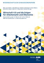 ISBN 9783847423584: Wirtschaft 4.0 und die Folgen für Arbeitsmarkt und Ökonomie - Szenario-Rechnungen im Rahmen der fünften Welle der BIBB-IAB-Qualifikations- und Berufsprojektionen