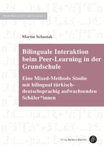 ISBN 9783847423782: Bilinguale Interaktion beim Peer-Learning in der Grundschule - Eine Mixed-Methods Studie mit bilingual türkisch-deutschsprachig aufwachsenden Schüler*innen